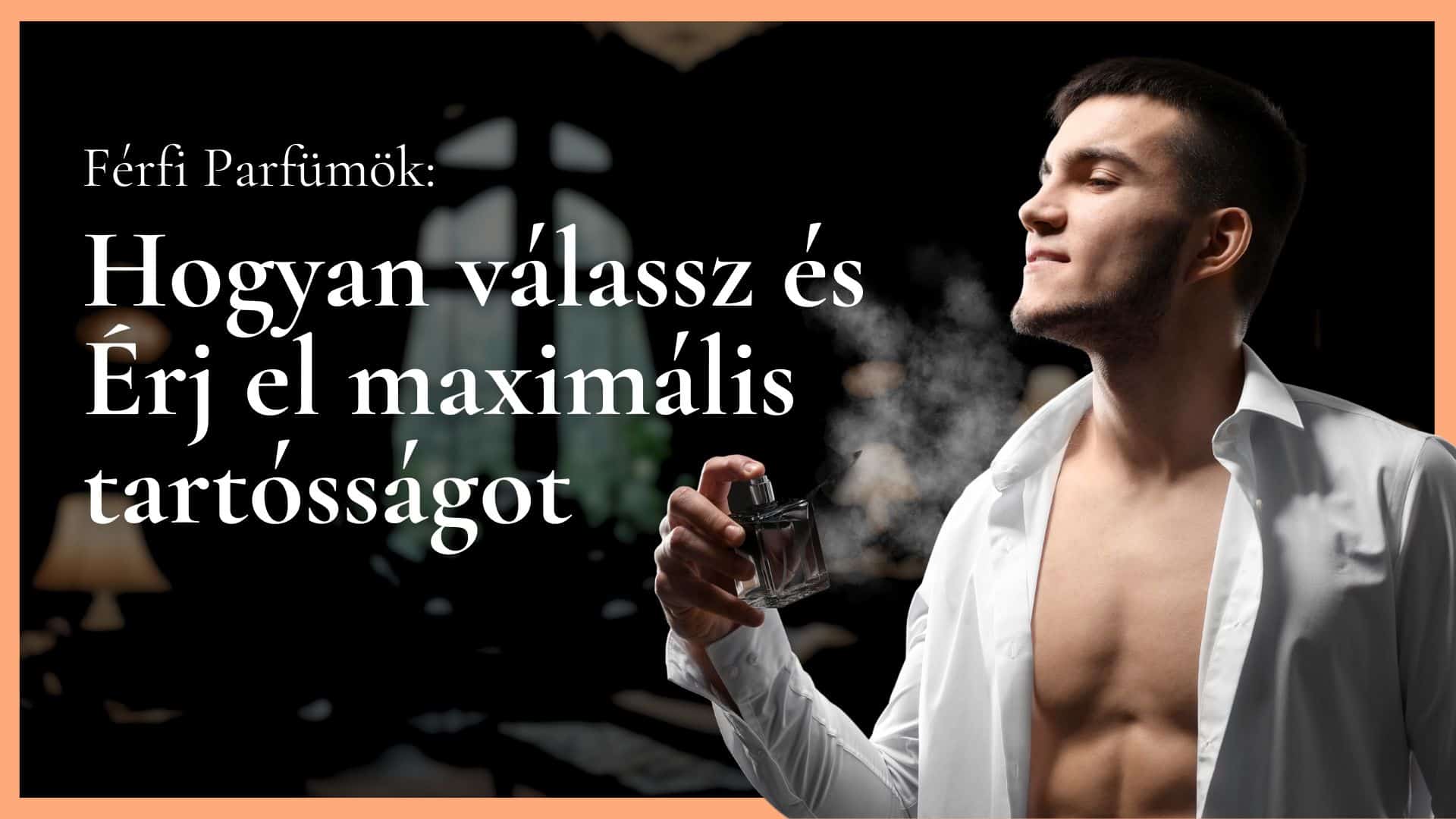 férfi parfüm tippek